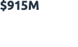 $915M